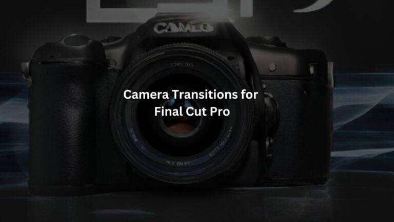 Camera Transition Pack for Final Cut Pro